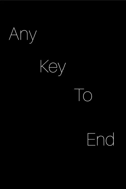 any key to end. movie poster