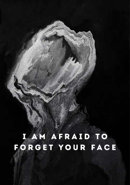 I Am Afraid to Forget Your Face movie poster