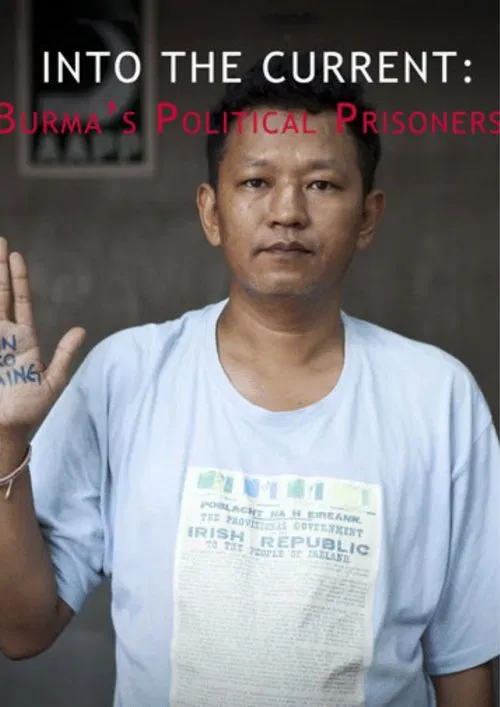 Into the Current: Burma's Political Prisoners movie poster