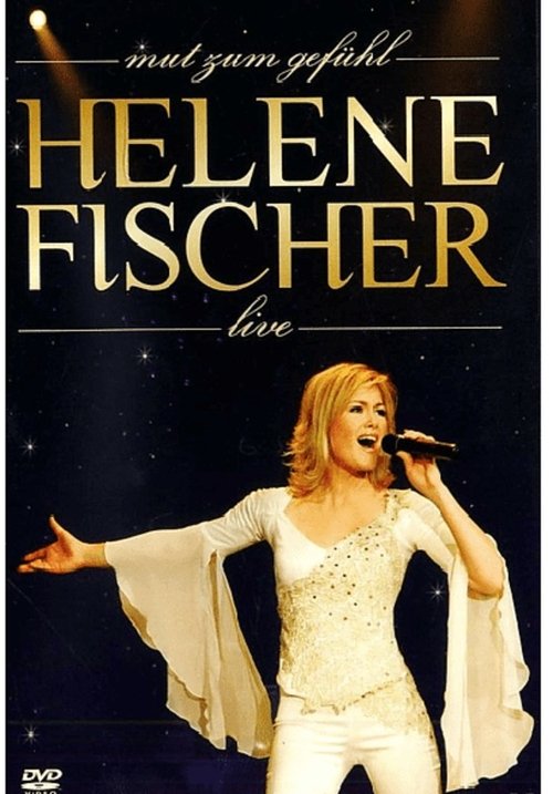 Helene Fischer - Mut zum Gefühl Live movie poster
