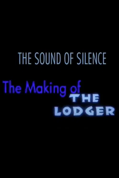 The Sound of Silence: The Making of 'The Lodger' movie poster