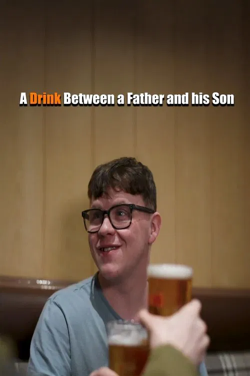 A Drink Between a Father and his Son movie poster