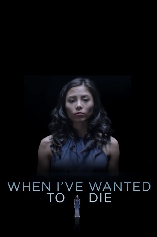 When I've Wanted To Die movie poster
