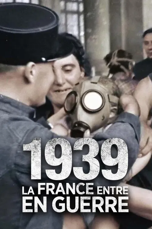 1939, la France entre en guerre movie poster