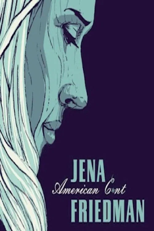 Jena Friedman: American Cunt movie poster