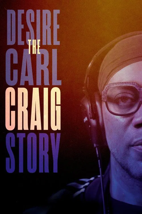 Desire: The Carl Craig Story movie poster