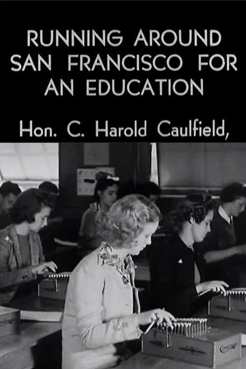 Running Around San Francisco for an Education movie poster
