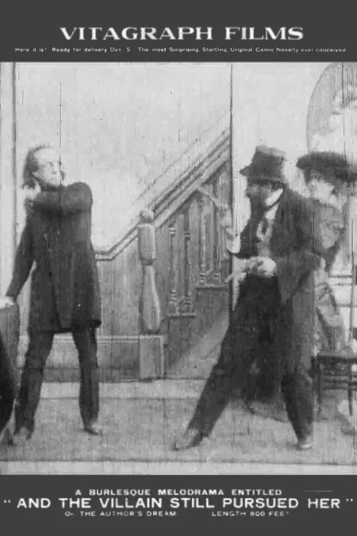 And the Villain Still Pursued Her; or, the Author's Dream movie poster