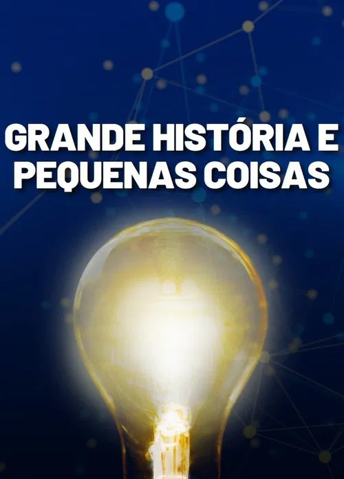 Poster do filme Grande História e Pequenas Coisas