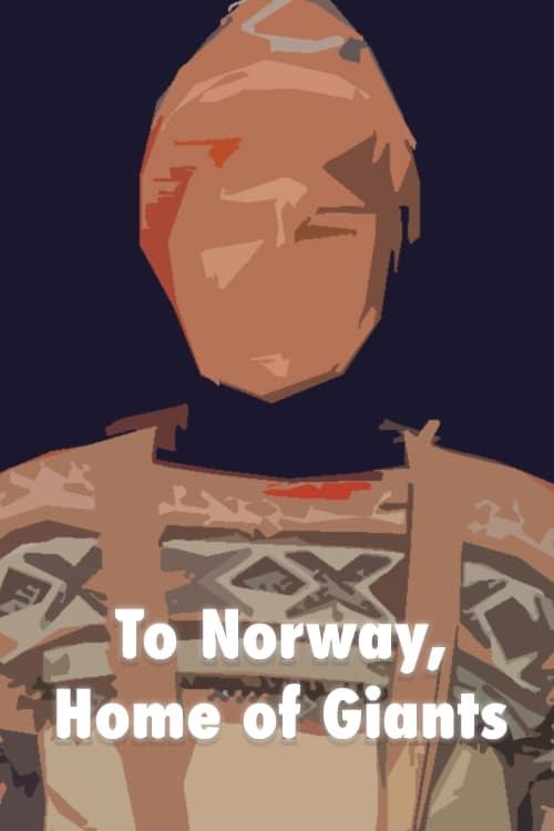 ...To Norway, Home of Giants! movie poster