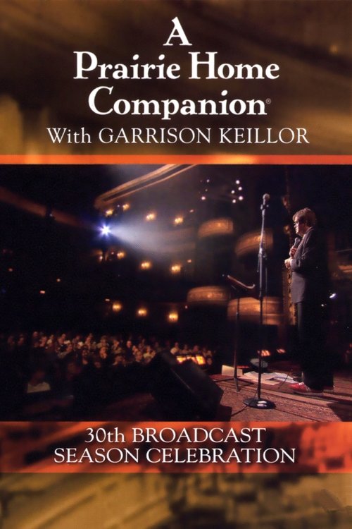 A Prairie Home Companion 30th Broadcast Season Celebration movie poster