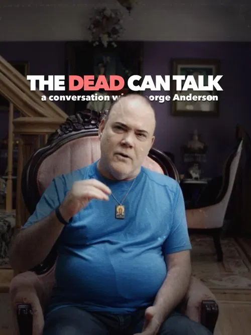 The Dead Can Talk: A conversation with George Anderson movie poster