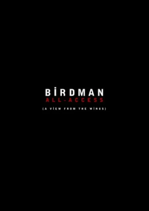Birdman: All-Access (A View From the Wings) movie poster