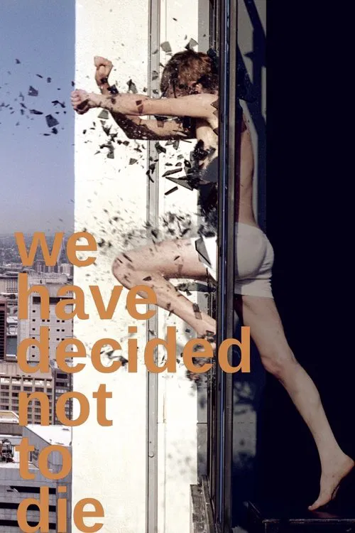 We Have Decided Not to Die movie poster
