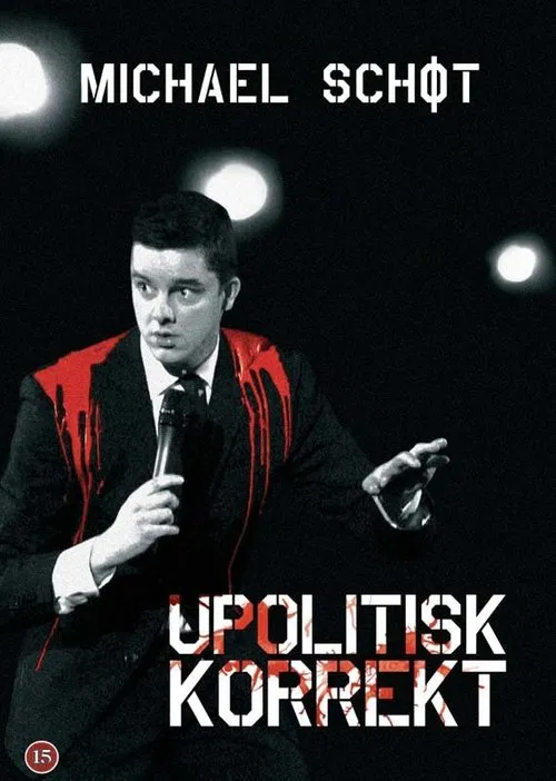 Michael Schøt: Upolitisk Korrekt movie poster