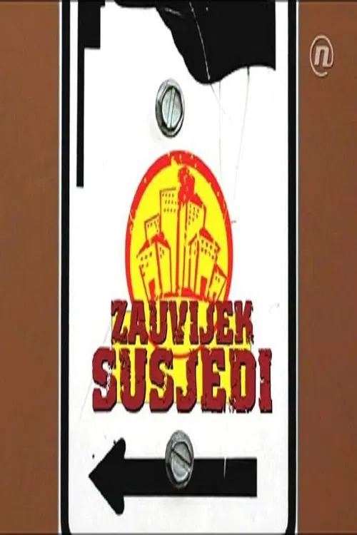 Zauvijek susjedi tv show poster