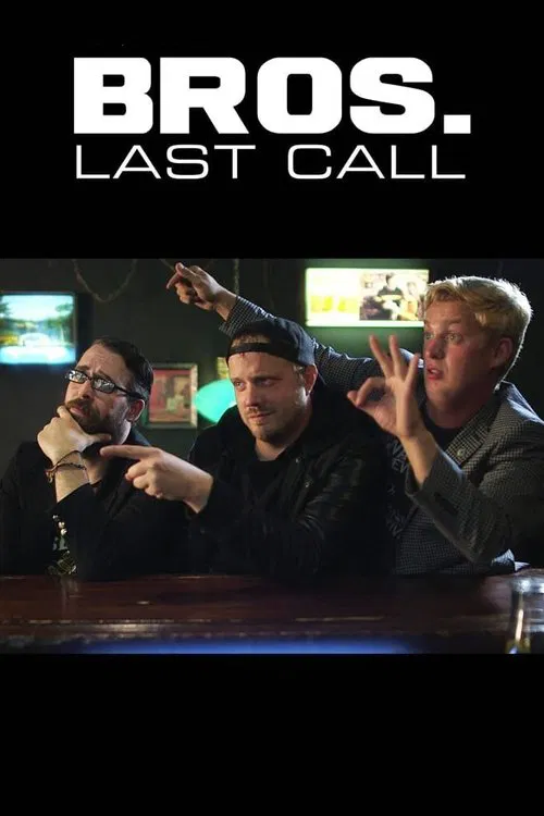 Bros. Last Call movie poster