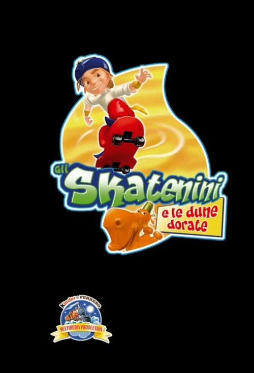 Gli Skatenini e le dune dorate movie poster