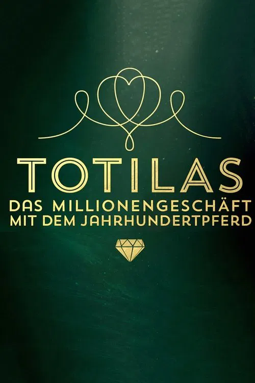 Totilas - The Million Dollar Business With The Horse of The Century tv show poster