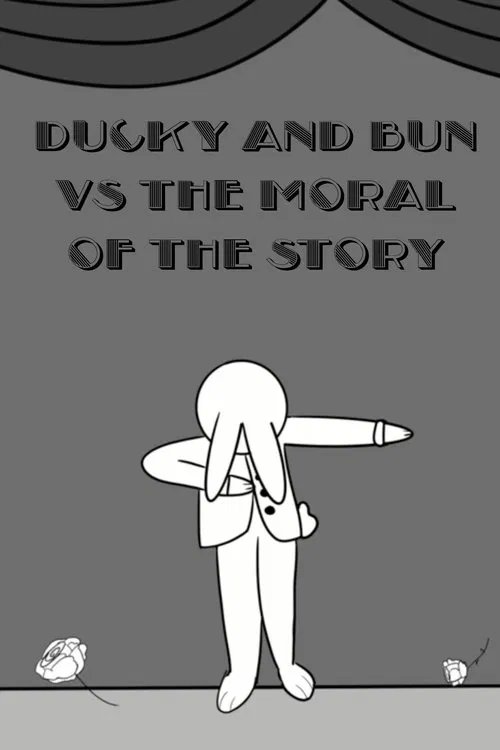 Ducky and Bun vs The Moral of the Story movie poster