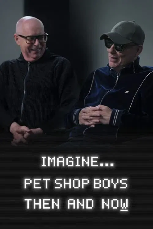 Imagine… Pet Shop Boys: Then and Now movie poster