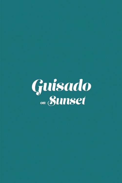 Guisado on Sunset movie poster