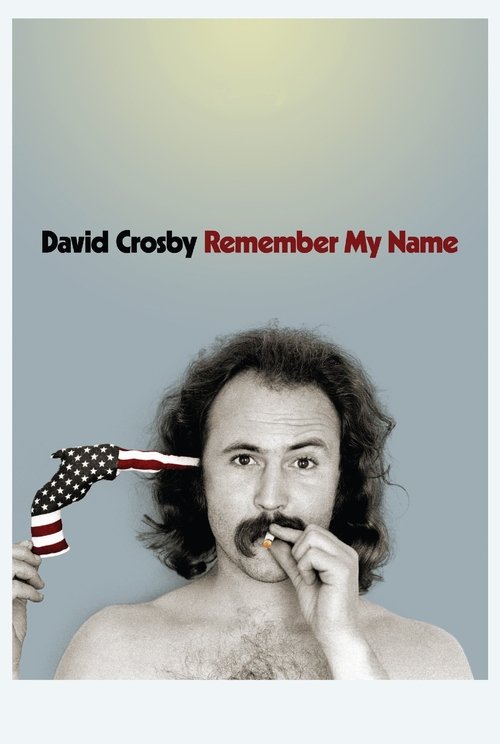 David Crosby: Remember My Name movie poster