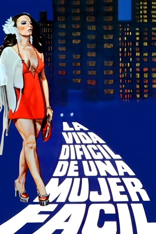 La vida difícil de una mujer fácil movie poster