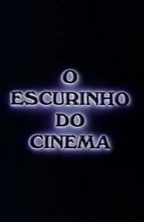 Poster do filme O Escurinho do Cinema