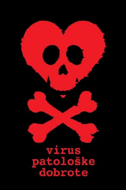 The Virus of Pathological Kindness movie poster