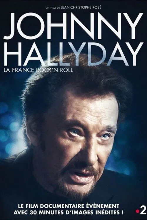 Johnny Hallyday, la France Rock'n'Roll movie poster