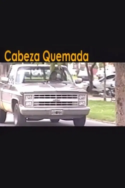 Cabeza quemada movie poster