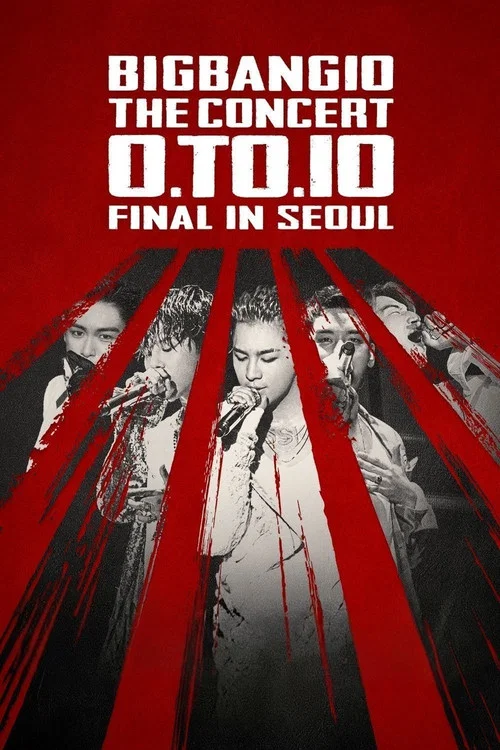 BIGBANG10 THE CONCERT: 0.TO.10 -FINAL IN SEOUL- movie poster