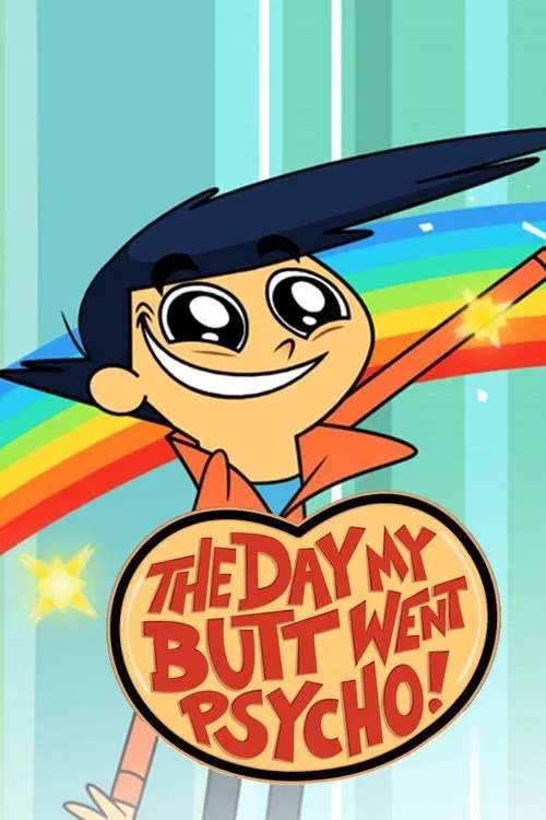 The Day My Butt Went Psycho tv show poster