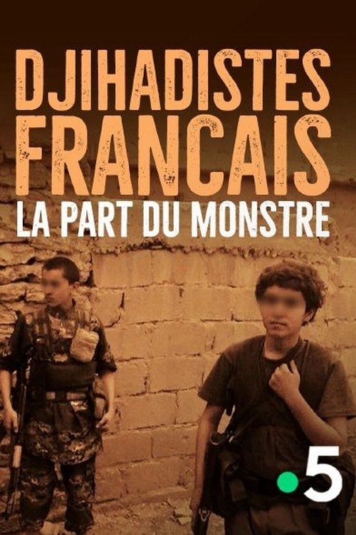 Poster do filme Djihadistes français : la part du monstre