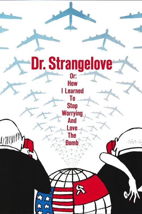 Dr. Strangelove or: How I Learned to Stop Worrying and Love the Bomb movie poster
