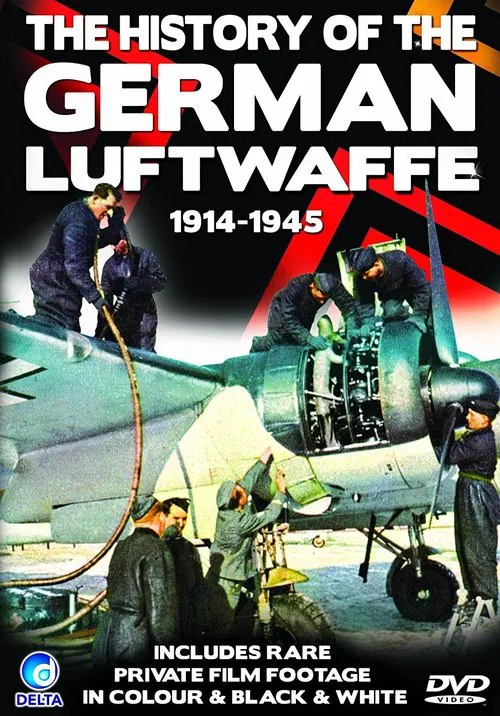History of the German Luftwaffe 1914 - 1945 movie poster