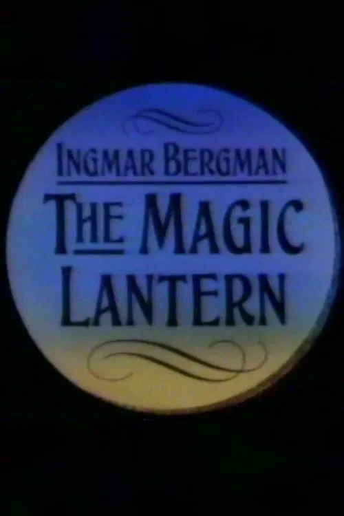 Ingmar Bergman: The Magic Lantern movie poster