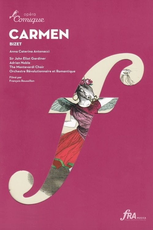 Bizet: Carmen (Anna Caterina Antonacci/The Monteverdi Choir/John Eliot Gardiner) movie poster