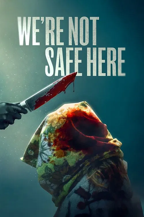 We're Not Safe Here movie poster