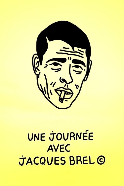 Une journée avec Jacques Brel movie poster