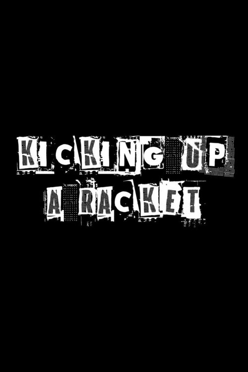 Poster do filme Kicking Up a Racket