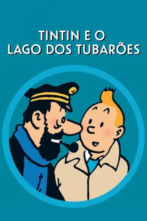 Poster do filme Tintim e o Lago dos Tubarões
