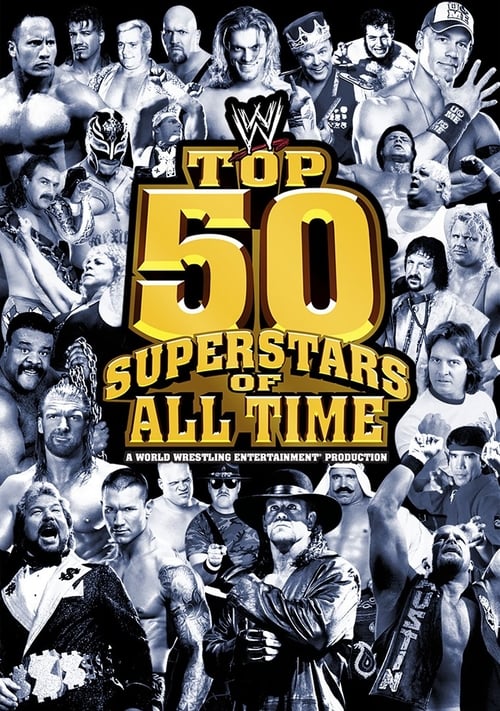 WWE: Top 50 Superstars of All Time movie poster