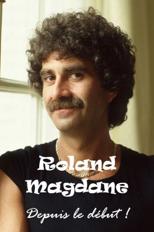 Roland Magdane... depuis le début ! movie poster