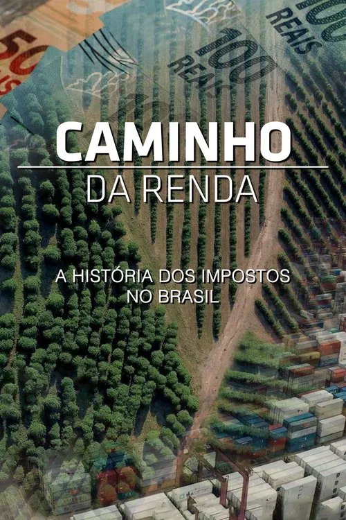 Caminho da Renda - A História dos Impostos no Brasil movie poster