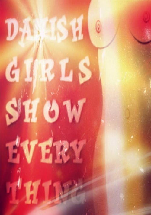 Danish Girls Show Everything movie poster
