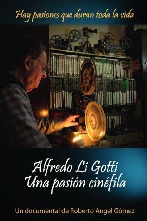 Alfredo Li Gotti. Una pasión cinéfila movie poster