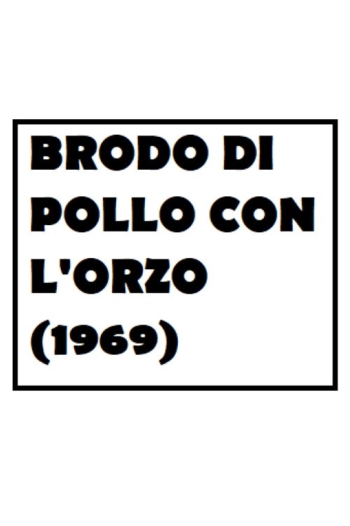 Brodo di pollo con l'orzo movie poster