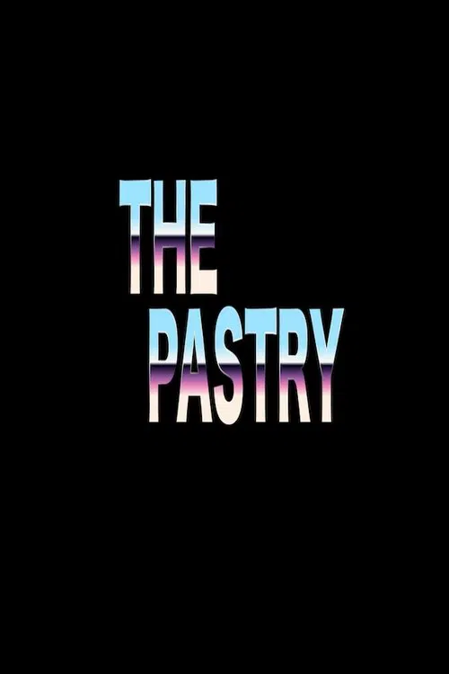 The Pastry movie poster